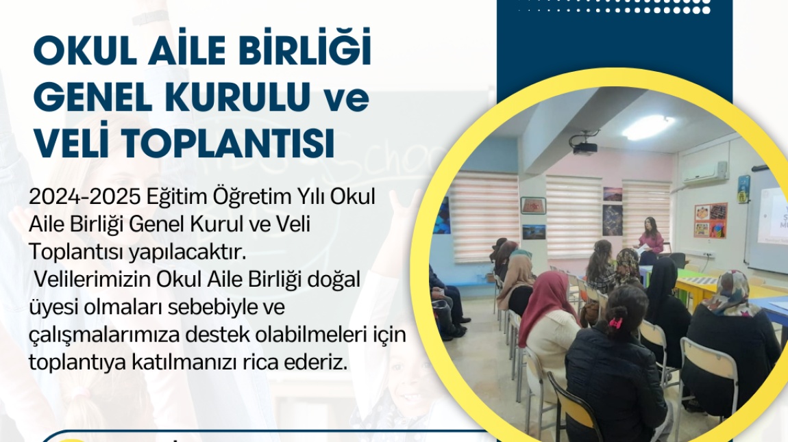 OKUL AİLE BİRLİĞİ GENEL KURULU VE VELİ TOPLANTISI